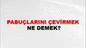 Pabuçlarını Çevirmek