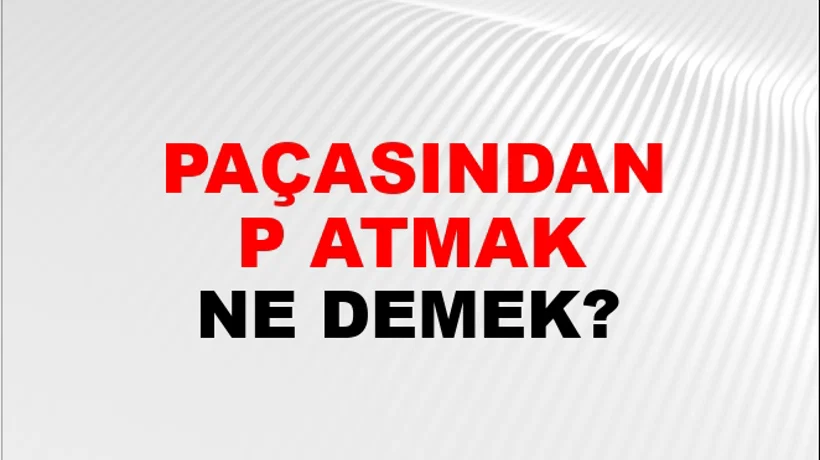 Paçasından Tutup Atmak Paçasından Tutup Atmak