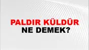Paldır Küldür