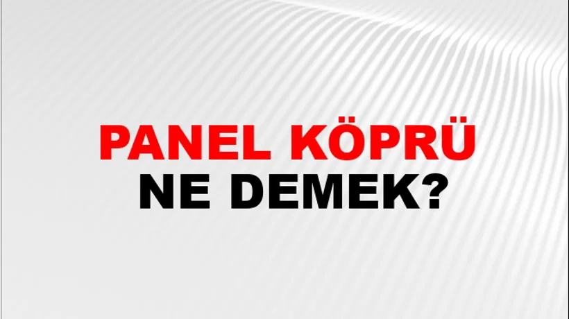 Panel Köprü Panel Köprü