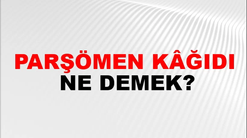 Parşömen Kâğıdı Parşömen Kâğıdı