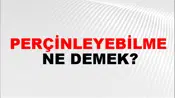 Perçinleyebilme
