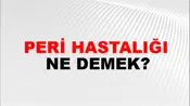 Peri Hastalığı