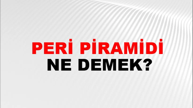 Peri Piramidi Peri Piramidi