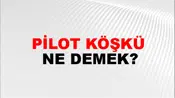 Pilot Köşkü