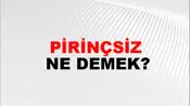 Pirinçsiz
