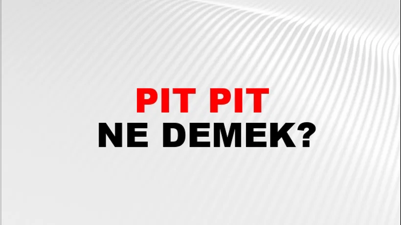 Pıt Pıt Pıt Pıt