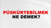 Püskürtebilmek
