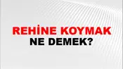 Rehine Koymak (Veya vermek)