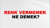 Renk Vermemek