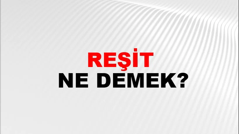 Reşit Reşit