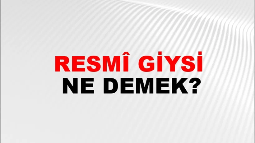Resmî Giysi Resmî Giysi