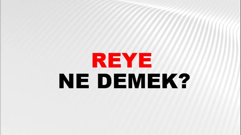 Reye Reye
