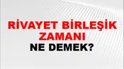 Rivayet Birleşik Zamanı