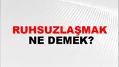 Ruhsuzlaşmak