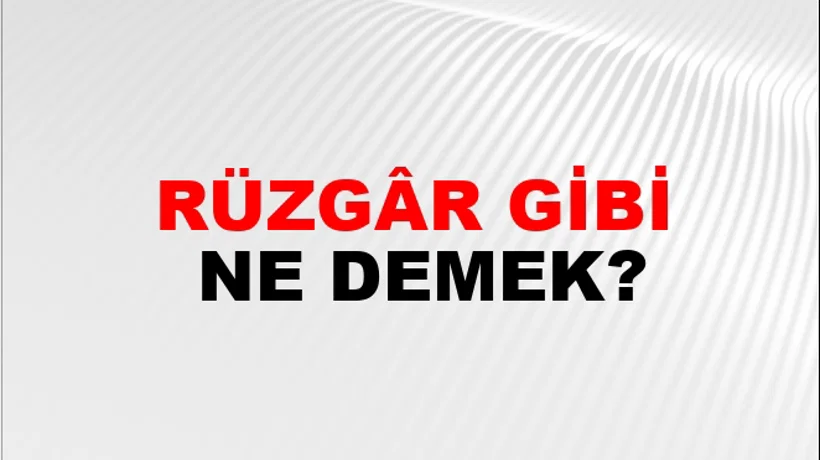 Rüzgâr Gibi Rüzgâr Gibi
