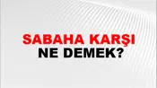 Sabaha Karşı