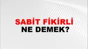 Sabit Fikirli