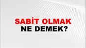 Sabit Olmak