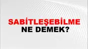 Sabitleşebilme