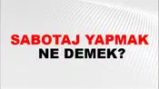 Sabotaj Yapmak