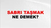 Sabrı Taşmak (Veya tükenmek)