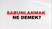 Sabunlanmak
