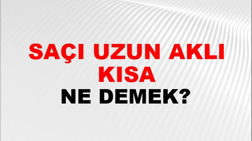 Saçı Uzun Aklı Kısa Saçı Uzun Aklı Kısa