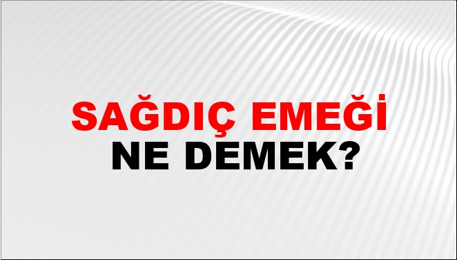 Sağdıç Emeği