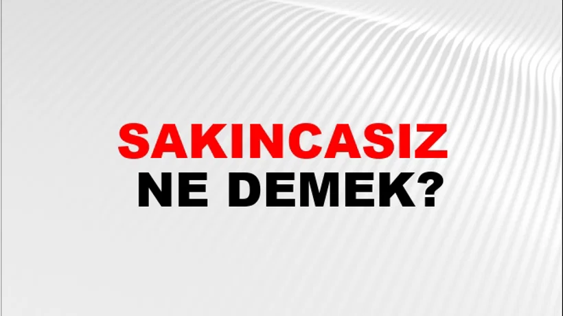Sakıncasız Sakıncasız