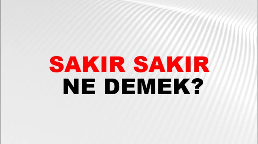 Sakır Sakır Sakır Sakır