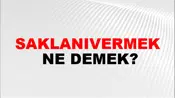 Saklanıvermek