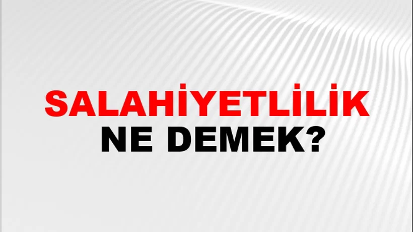 Salahiyetlilik Salahiyetlilik