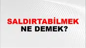 Saldırtabilmek