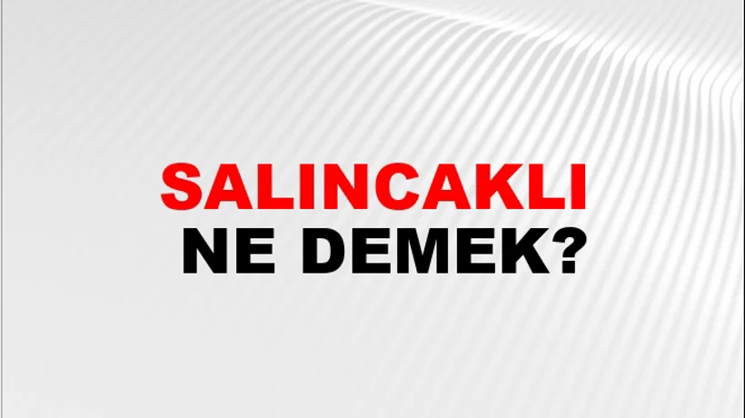 Salıncaklı Salıncaklı