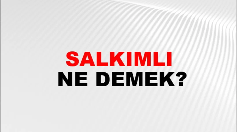 Salkımlı Salkımlı