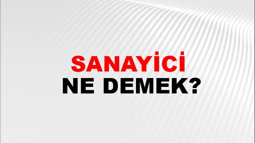 Sanayici Sanayici