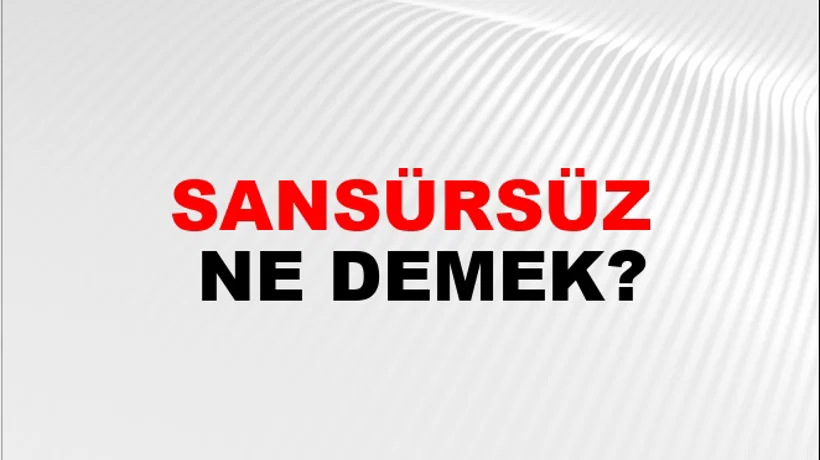 Sansürsüz Sansürsüz