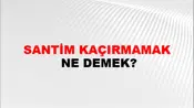 Santim Kaçırmamak