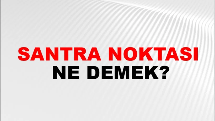 Santra Noktası Santra Noktası