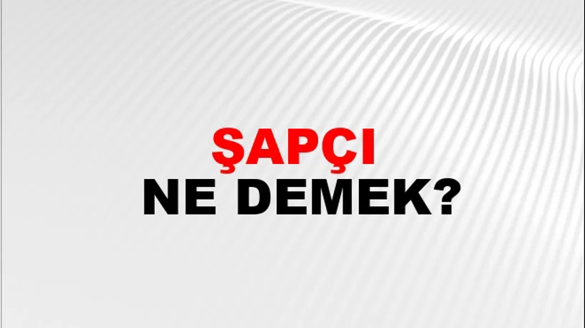 Şapçı Şapçı