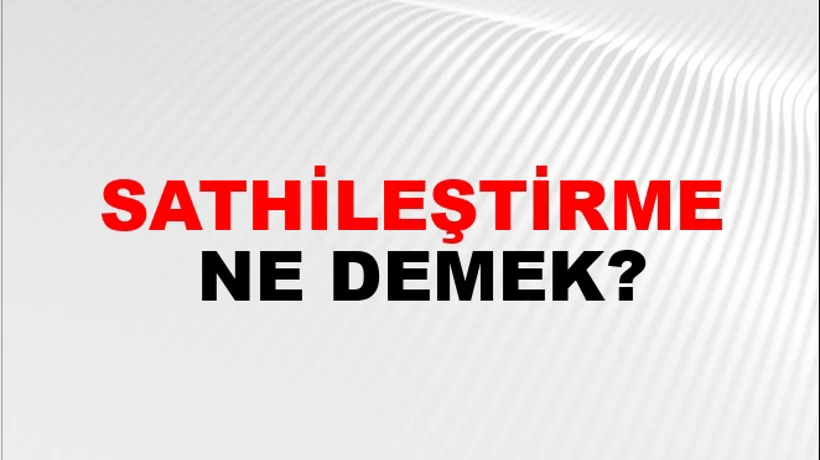 Sathileştirme Sathileştirme