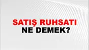 Satış Ruhsatı