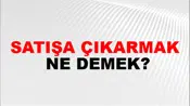 Satışa Çıkarmak