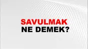 Savulmak