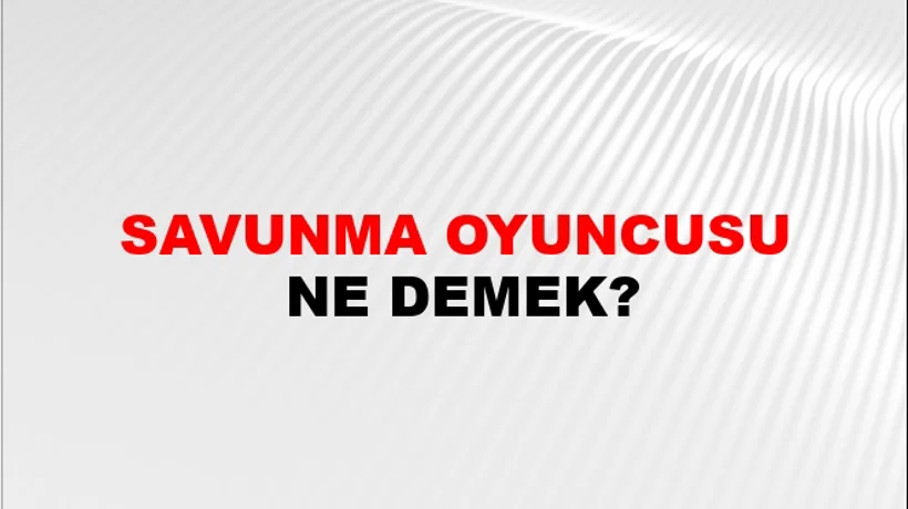 Savunma Oyuncusu Savunma Oyuncusu