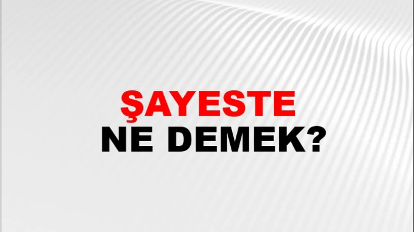 Şayeste Şayeste