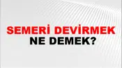 Semeri Devirmek