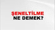 Şeneltilme