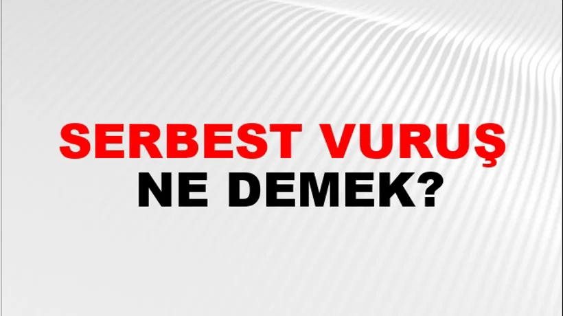 Serbest Vuruş Serbest Vuruş